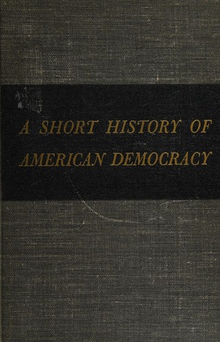 Cover for A short history of American democracy