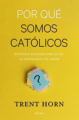 Cover for Por qué somos católicos