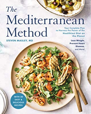 Cover for The Mediterranean Method: Lose Weight, Prevent Heart Disease, Avoid Memory Loss, and More with the Healthiest Diet on the Planet