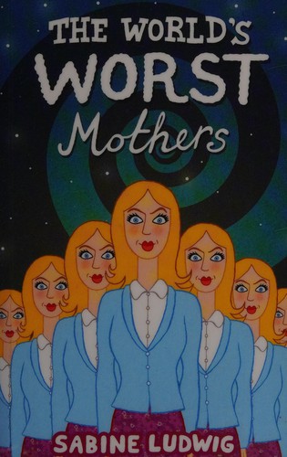 Cover for The world's worst mothers