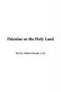 Cover for Palestine Or The Holy Land
