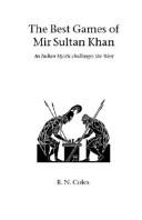 Cover for The Best Games Of Mir Sultan Khan (Hardinge Simpole Chess Classics)