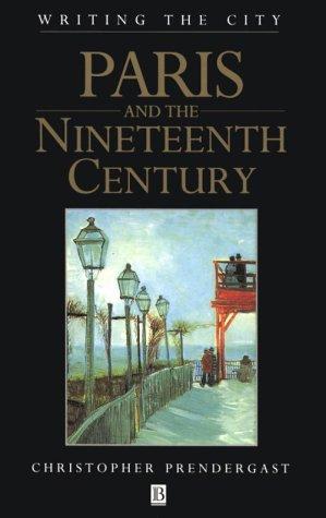 Cover for Paris and the Nineteenth Century (Writing the City)
