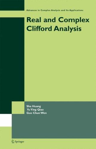 Cover for Real and Complex Clifford Analysis (Advances in Complex Analysis and Its Applications)