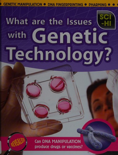 Cover for What are the issues with genetic technology?