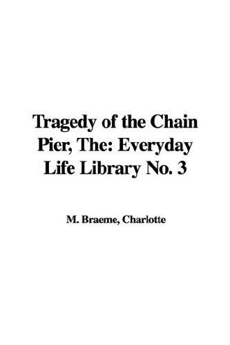 Cover for The Tragedy of the Chain Pier