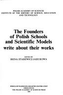 Cover for The Founders of Polish schools and scientific models write about their works