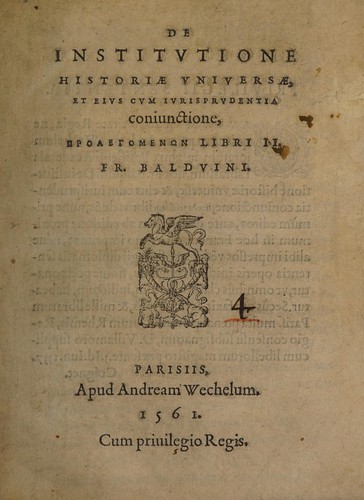 Cover for De institvtione historiae vniversae, et eivs cvm ivrisprvdentia coniunctione, prolegomenōn libri II