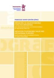 Cover for Mediación, su Valor Intangible y Efectos Operativos / Mediation its Intangible Value and Operational Purposes
