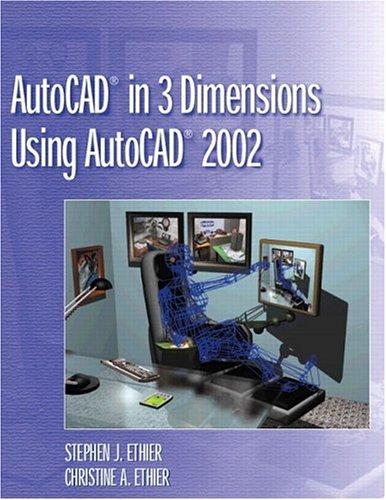 Cover for AutoCAD in 3 Dimensions Using AutoCAD 2002