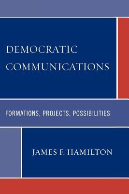 Cover for Democratic Communications
            
                Critical Media Studies Paperback