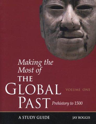 Cover for Making the Most of the Global Past: Volume One