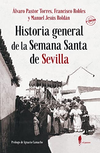 Cover for Historia general de la Semana Santa de Sevilla