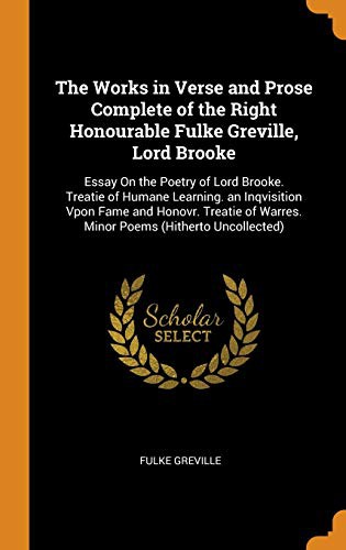 Cover for The Works in Verse and Prose Complete of the Right Honourable Fulke Greville, Lord Brooke