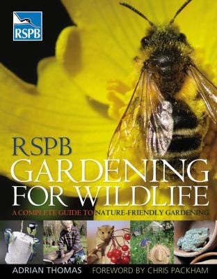 Cover for Rspb Gardening For Wildlife A Complete Guide To Naturefriendly Gardening