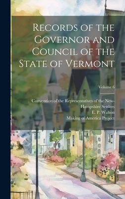 Cover for Records of the Governor and Council of the State of Vermont; Volume 6