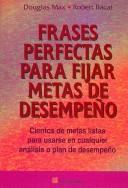 Cover for Frases Perfectas Para Fijar Metas De Desempeno/ Perfect Phrases for Setting Performance Goals