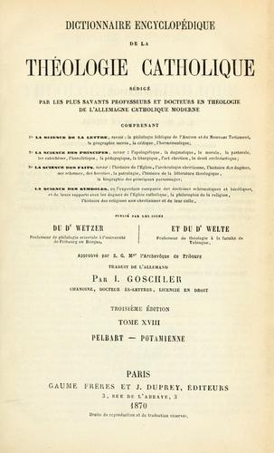 Cover for Dictionnaire encyclopédique de la theologie catholique ...
