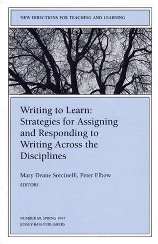Cover for Writing to Learn: Strategies for Assigning and Responding to Writing Across the Disciplines