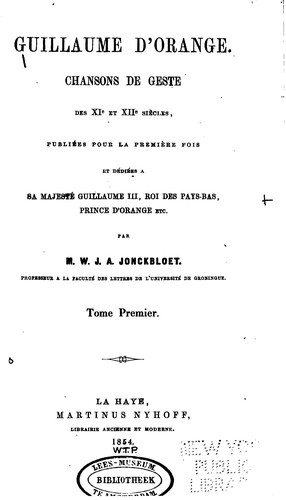 Cover for Guillaume d'Orange: Chansons de geste de XIe et XIIe siècles, publiées pour la première fois et ...
