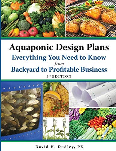 Cover for Aquaponic Design Plans Everything You Need to Know, from Backyard to Profitable Business