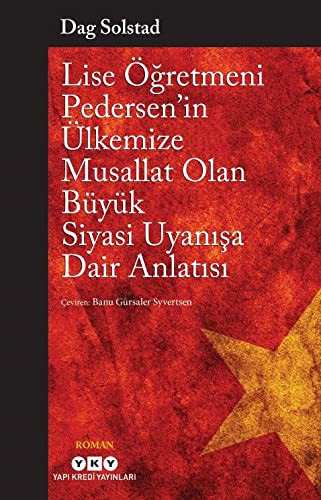 Cover for Lise Ögretmeni Pedersen'in Ülkemize Musallat Olan Büyük Siyasi Uyanisa Dair Anlatisi