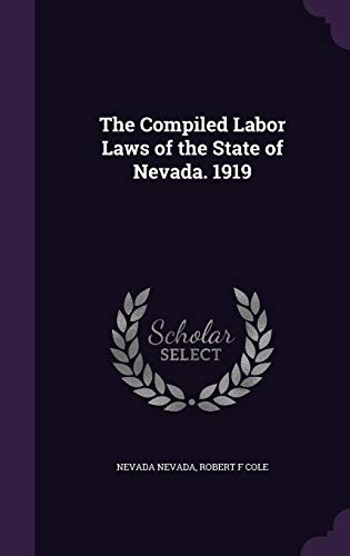 Cover for The Compiled Labor Laws of the State of Nevada. 1919
