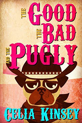 Cover for The Good, the Bad, and the Pugly