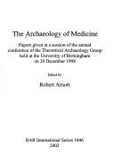 Cover for The Archaeology of medicine