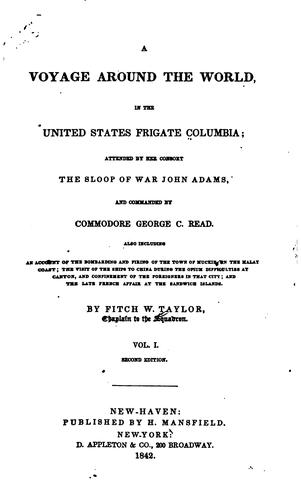 Cover for A Voyage Round the World in the United States Frigate Columbia: Attended by Her Escort the Sloop ...