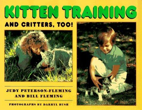 Cover for Kitten training and critters, too!