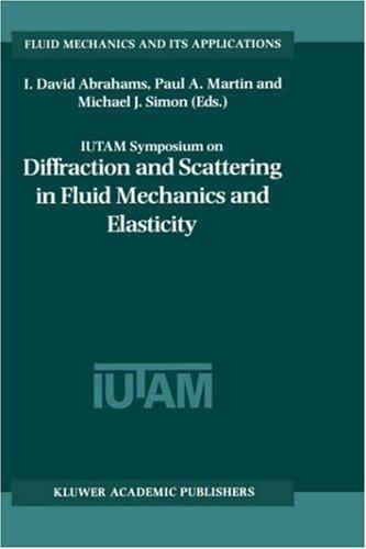 Cover for IUTAM Symposium on Diffraction and Scattering in Fluid Mechanics and Elasticity (Fluid Mechanics and Its Applications)