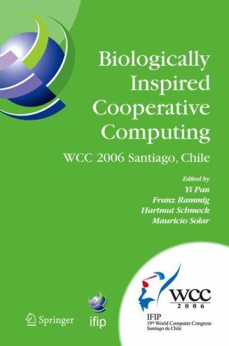 Cover for Biologically Inspired Cooperative Computing: IFIP 19th World Computer Congress, TC 10