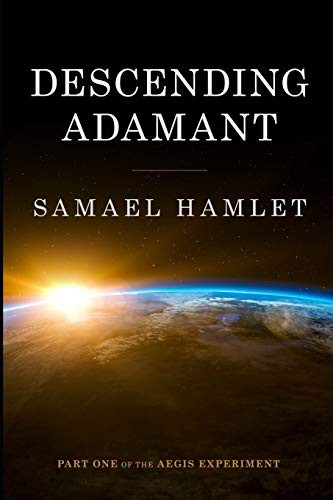 Cover for Descending Adamant : The Aegis Experiment