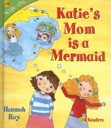 Cover for Katie's Mom Is a Mermaid (Cookie Crumbs)