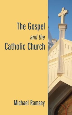 Cover for The Gospel and the Catholic Church.