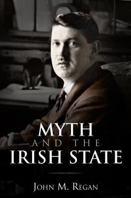 Cover for Myth And The Irish State Problems With Irish History