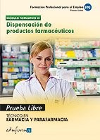 Cover for Pruebas libres para la obtención del título de técnico de farmacia y parafarmacia : dispensación de productos farmacéuticos. Ciclo formativo de grado medio