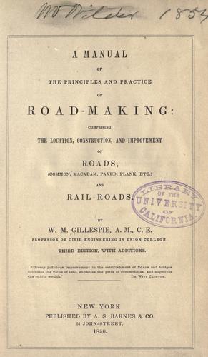 Cover for A manual of the principles and practice of road-making
