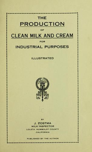 Cover for The production of clean milk and cream for industrial purposes ...