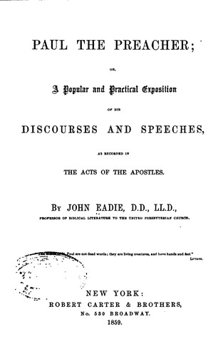Cover for Paul the Preacher: Or, A Popular and Practical Exposition of His Discources ...