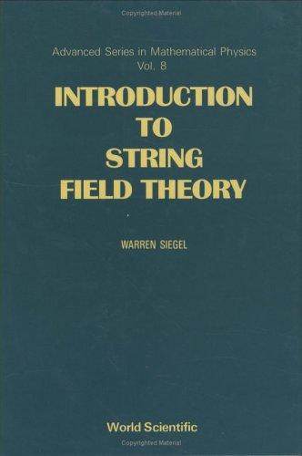 Cover for Introduction to String Field Theory (Advanced Series in Mathematical Physics, Vol 8)