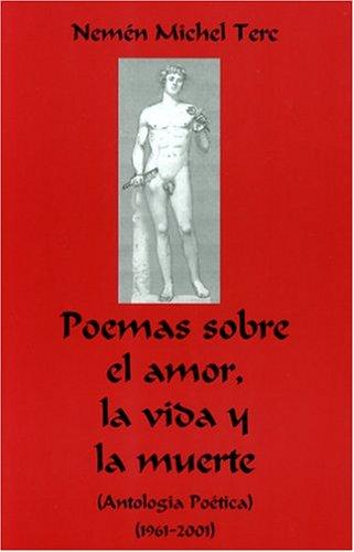 Cover for Poemas sobre el amor, la vida y la muerte