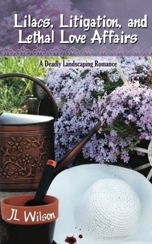 Cover for Lilacs, Litigation, and Lethal Love Affairs