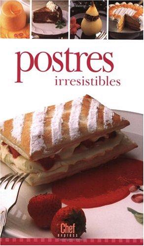 Cover for Postres Irresistibles (Chef Express) (Chef Express)