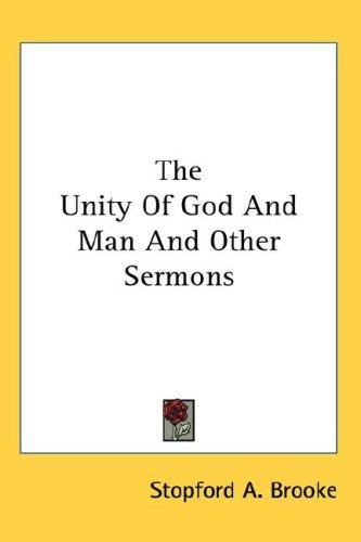 Cover for The Unity Of God And Man And Other Sermons