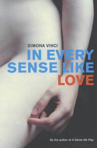 Cover for IN EVERY SENSE LIKE LOVE