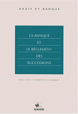 Cover for La banque et le reglement des successions