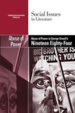 Cover for The abuse of power in George Orwell's Nineteen eighty-four