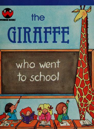 Cover for The Giraffe who went to school